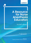 A Resource for Nurse Anesthesia Educators by Ann Marie Hranchook
