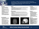 Case Report and Review of the Literature: Cholesterol Granuloma Masquerading as a Recurring Craniopharyngioma in a 66-Year-Old Male by Ethan Dimock, James Burmeister, Forrest Bohler, and Adam Folbe