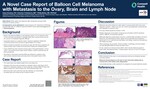 A Novel Case Report of Balloon Cell Melanoma With Metastasis to the Ovary, Brain and Lymph Node by Casey Schukow, Antonina V. Kalmykova, and Phillip McKee
