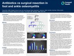 Antibiotics vs Surgical Resection in Foot and Ankle Osteomyelitis